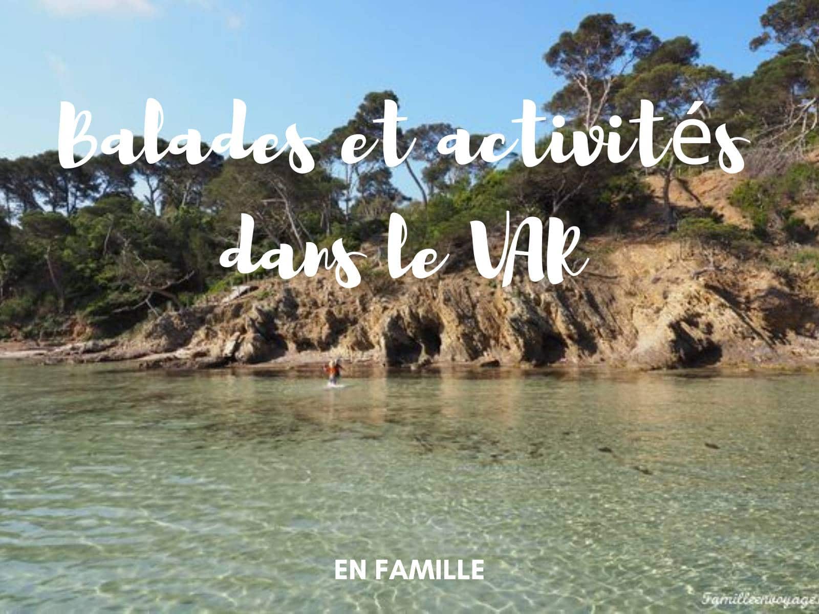 Activités, Sorties, Adresses En Famille Dans Le Var - Famille En Voyage